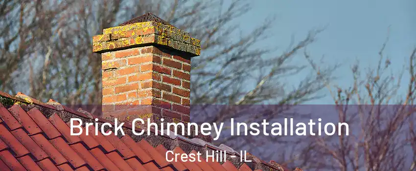  Brick Chimney Installation Crest Hill - IL