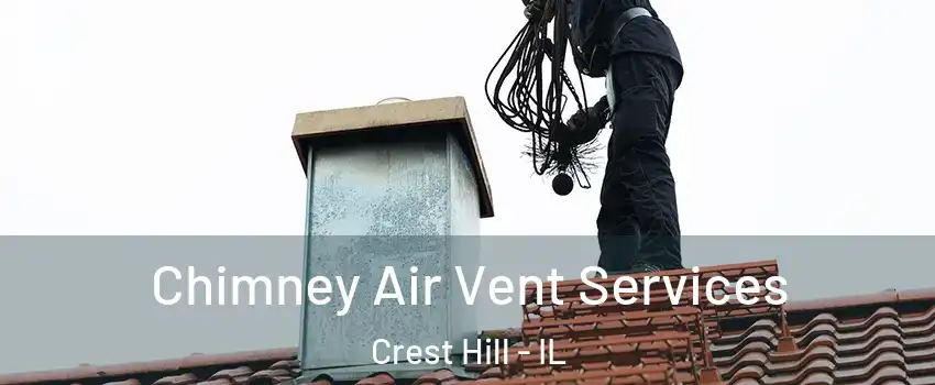  Chimney Air Vent Services Crest Hill - IL