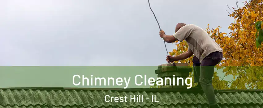  Chimney Cleaning Crest Hill - IL
