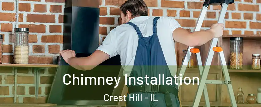  Chimney Installation Crest Hill - IL