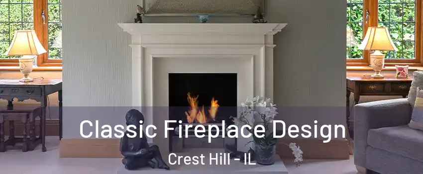  Classic Fireplace Design Crest Hill - IL