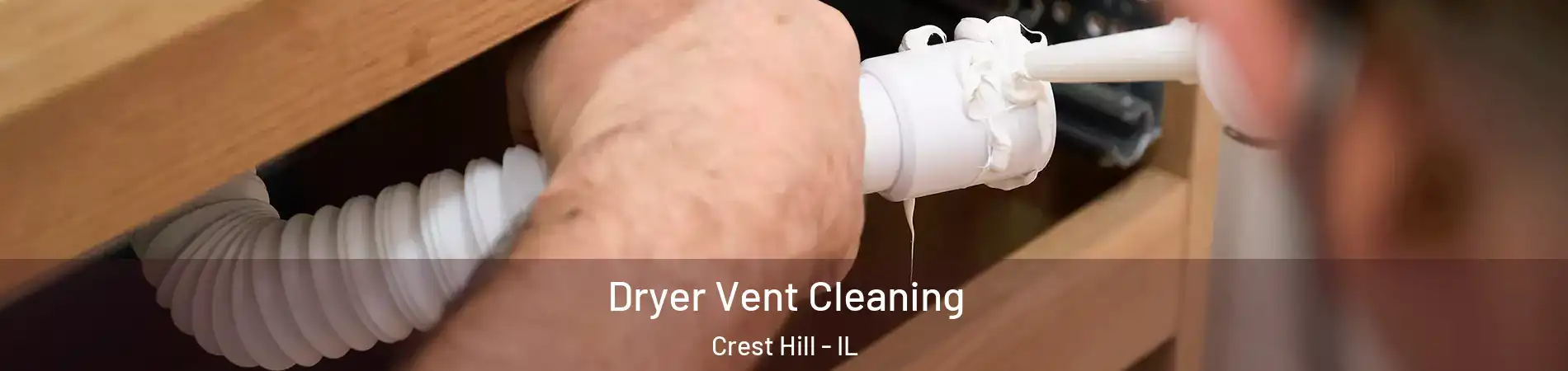  Dryer Vent Cleaning Crest Hill - IL