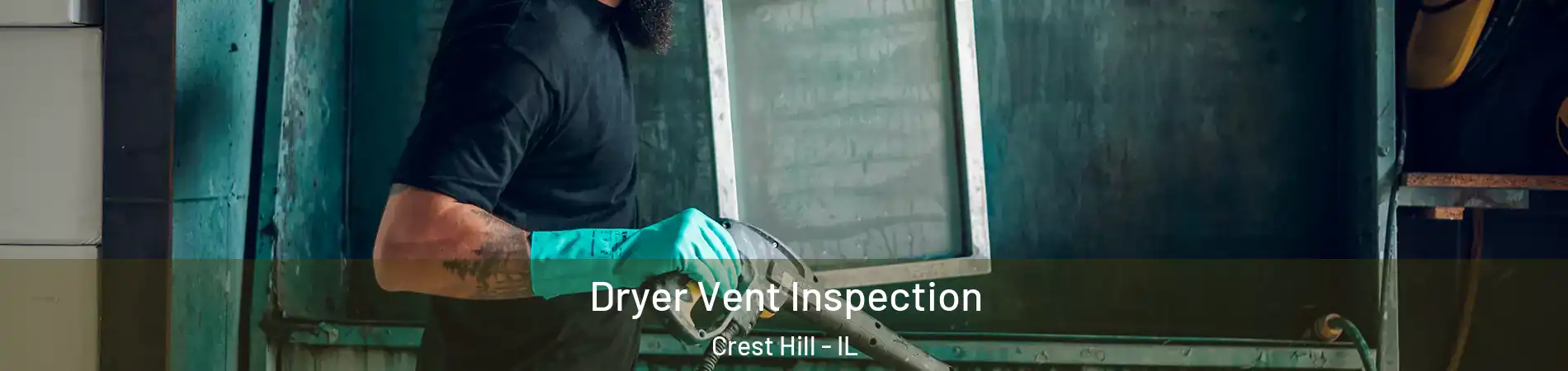  Dryer Vent Inspection Crest Hill - IL