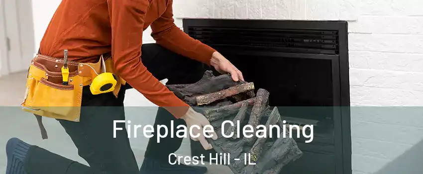  Fireplace Cleaning Crest Hill - IL