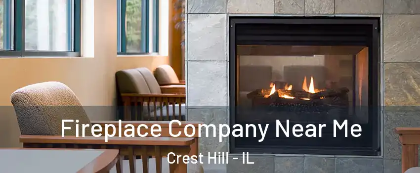  Fireplace Company Near Me Crest Hill - IL