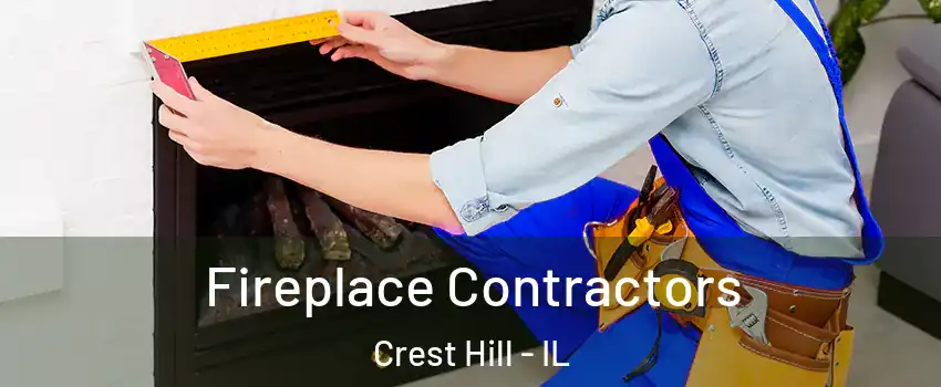  Fireplace Contractors Crest Hill - IL