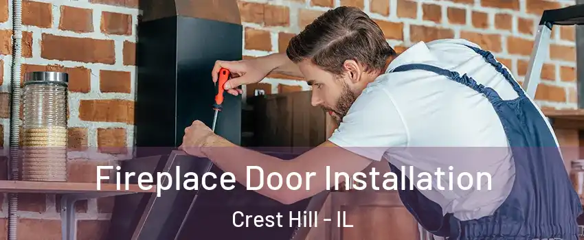  Fireplace Door Installation Crest Hill - IL
