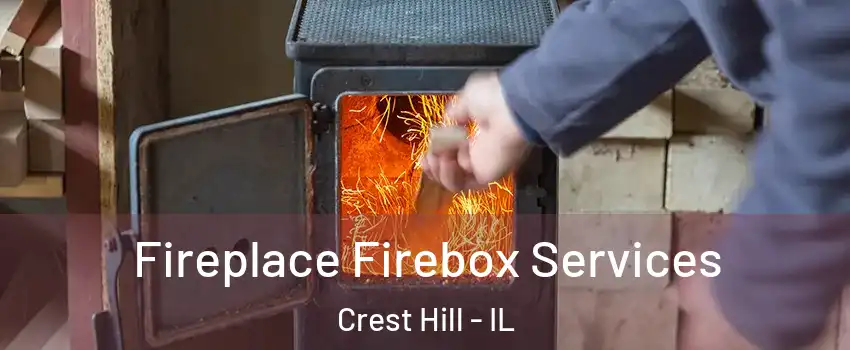  Fireplace Firebox Services Crest Hill - IL