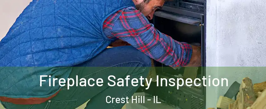  Fireplace Safety Inspection Crest Hill - IL