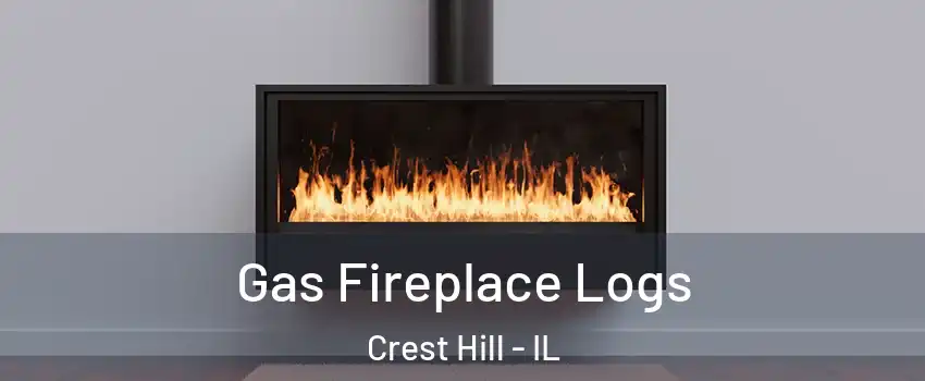 Gas Fireplace Logs Crest Hill - IL