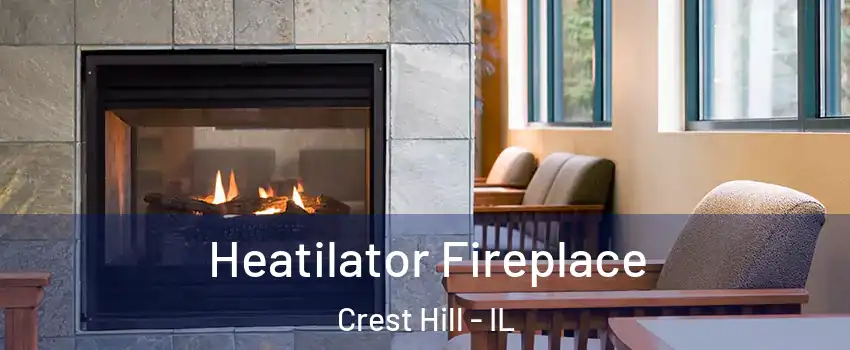  Heatilator Fireplace Crest Hill - IL