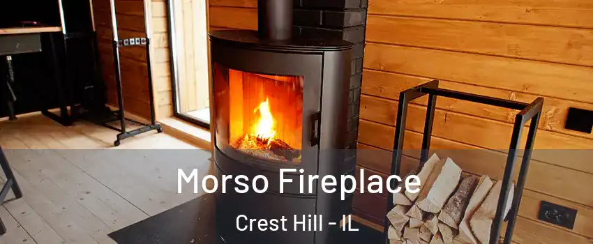  Morso Fireplace Crest Hill - IL