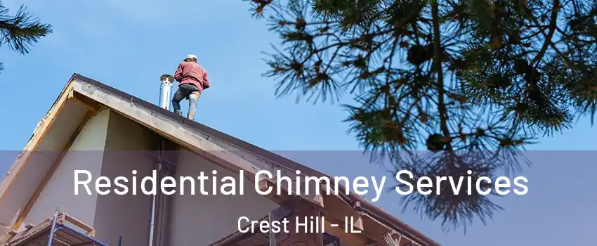  Residential Chimney Services Crest Hill - IL