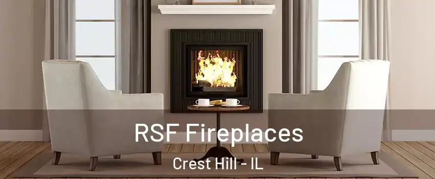  RSF Fireplaces Crest Hill - IL