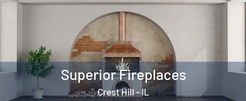  Superior Fireplaces Crest Hill - IL