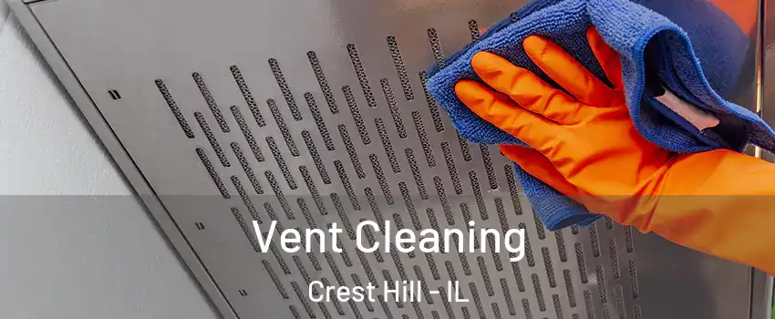  Vent Cleaning Crest Hill - IL