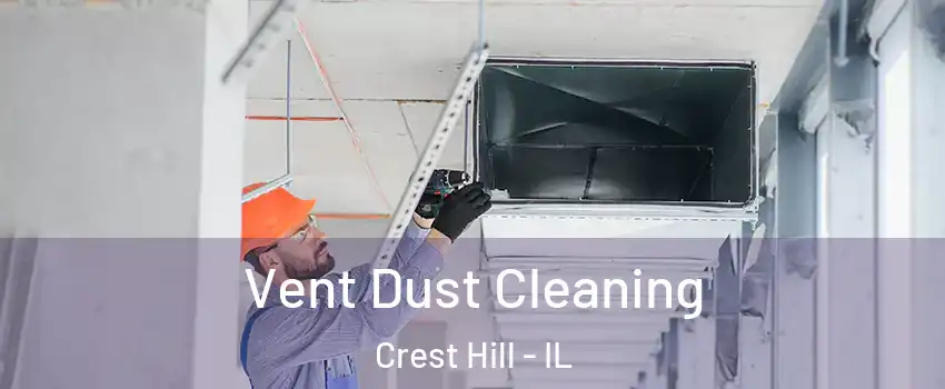  Vent Dust Cleaning Crest Hill - IL